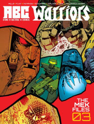 Title: ABC Warriors: The Mek Files, Author: Pat Mills