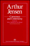 Arthur Jensen: Consensus And Controversy / Edition 1