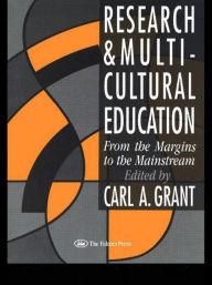Title: Research In Multicultural Education: From The Margins To The Mainstream / Edition 1, Author: Carl A. Grant