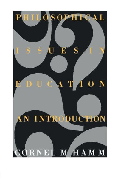 Philosophical Issues In Education: An Introduction / Edition 1