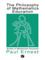 The Philosophy of Mathematics Education