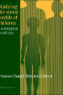 Studying The Social Worlds Of Children: Sociological Readings / Edition 1