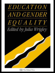 Title: Education and Gender Equality, Author: Julia Wrigley