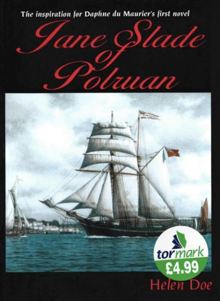 Jane Slade of Polruan: The Inspiration for Du Maurier's First Novel
