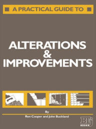 Title: A Practical Guide to Alterations and Improvements, Author: J. Buckland
