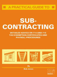 Title: A Practical Guide to Subcontracting, Author: R. Jones