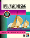 Data Warehousing: Building the Corporate Knowledge Base