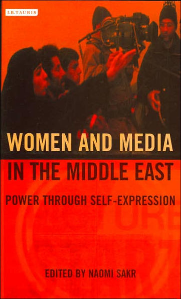 Women and Media the Middle East: Power Through Self-expression