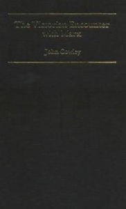 Title: The Victorian Encounter with Marx: Study of Ernest Belfort Bax, Author: John Cowley