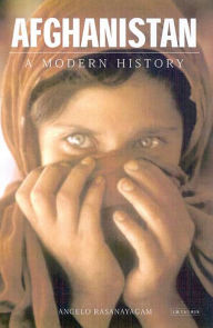Title: Afghanistan: A Modern History, Author: Angelo Rasanayagam
