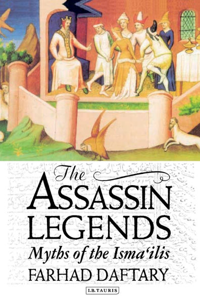 The Assassin Legends: Myths of the Isma'ilis