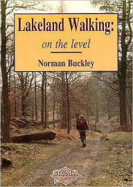 Title: Lakeland Walking - on the Level, Author: Norman Buckley