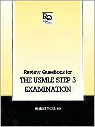 Review Questions for the USMLE, Step 3 Examination