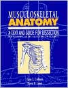 Title: Musculoskeletal Anatomy / Edition 1, Author: Gene L. Colborn