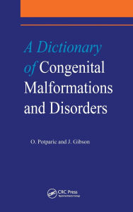 Title: A Dictionary of Congenital Malformations and Disorders, Author: J. Gibson