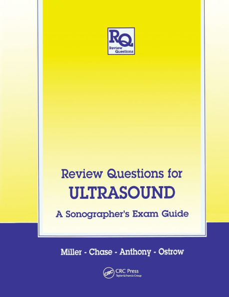 Review Questions for Ultrasound: A Sonographer's Exam Guide