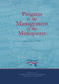 Title: Progress in the Management of the Menopause: Proceedings of the 8th International Congress on the Menopause, Sydney, Australia, Author: B.G. Wren