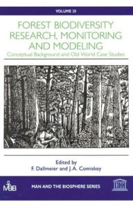 Title: Forest Biodiversity Research, Monitoring and Modeling / Edition 1, Author: F. Dallmeier