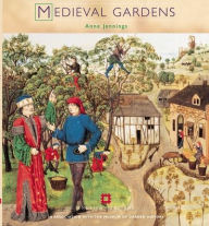 Title: Medieval Gardens, Author: Anne Jennings