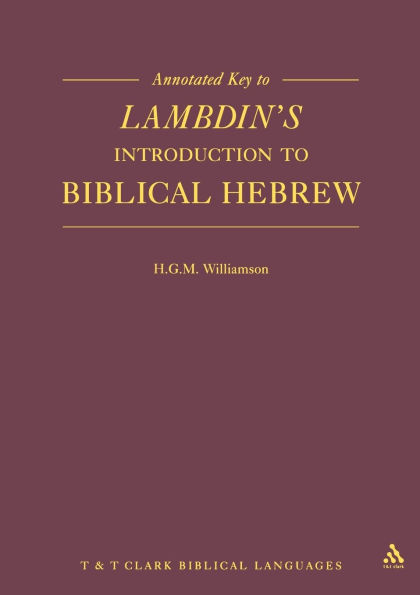 Annotated Key to Lambdin's Introduction to Biblical Hebrew