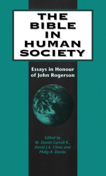 The Bible in Human Society: Essays in Honour of John Rogerson