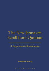 Title: The New Jerusalem Scroll from Qumran: A Comprehensive Reconstruction, Author: Michael Chyutin
