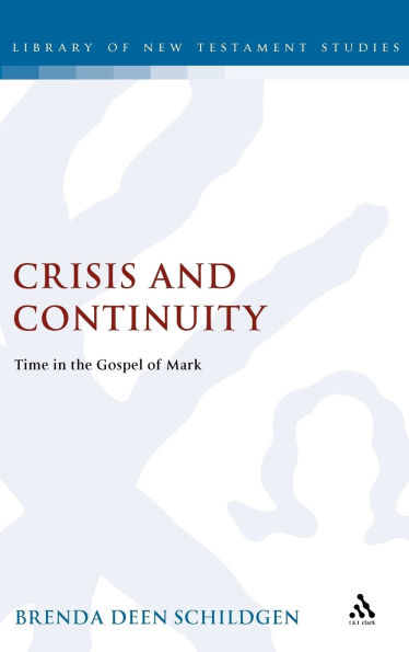 Crisis and Continuity: Time in the Gospel of Mark