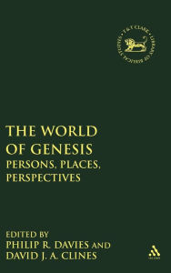 Title: The World of Genesis: Persons, Places, Perspectives, Author: Philip R. Davies