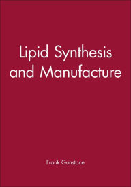 Title: Lipid Synthesis and Manufacture, Author: CUP Services