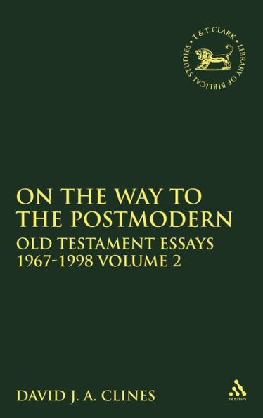 On the Way to the Postmodern: Old Testament Essays 1967-1998 Volume 2