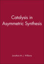 Catalysis in Asymmetric Synthesis