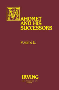 Title: Mahomet and His Successors, Author: Washington Irving