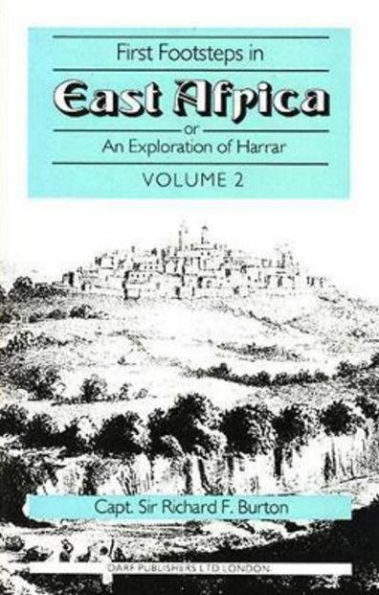 First Footsteps in East Africa: Or an Experience of Harar: Vol 2