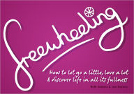 Title: Freewheeling: How to Let Go a Little, Love a Lot and Discover Life in All Its Fullness, Author: Ruth Adams