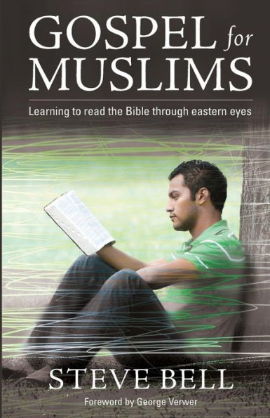 Gospel for Muslims: Muslims Learning to Read the Bible