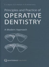 Title: Principles and Practice of Operative Dentistry: A Modern Approach, Author: E S Akpata