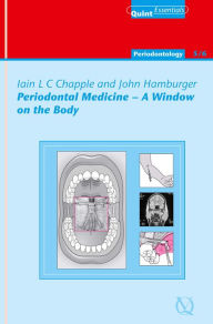 Title: Periodontal Medicine - A Window on the Body, Author: Iain L. C. Chapple