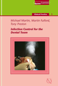 Title: Infection Control for the Dental Team, Author: Michael V. Martin