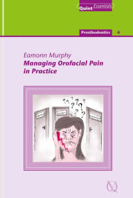 Title: Managing Orofacial Pain in Practice, Author: Eamonn Murphy