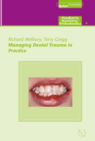Title: Managing Dental Trauma in Practice, Author: Richard R. Welbury