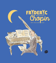 Title: Fryderyk Chopin, Author: Catherine Weill