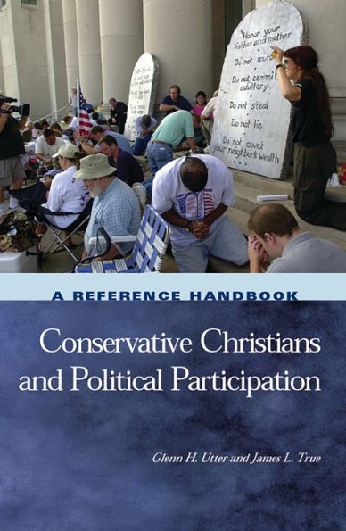 Conservative Christians and Political Participation: A Reference Handbook