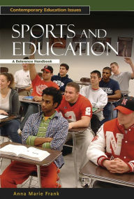 Title: Sports and Education: A Reference Handbook, Author: Anna Marie Frank