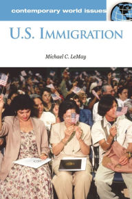 Title: U.S. Immigration: A Reference Handbook, Author: Michael C. LeMay