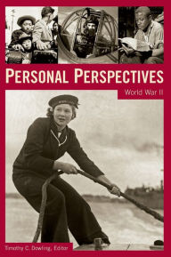 Title: Personal Perspectives: World War II, Author: Timothy C. Dowling