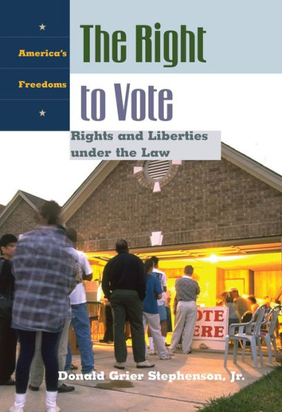 The Right to Vote: Rights and Liberties under the Law