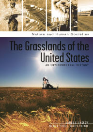 Title: The Grasslands of the United States: An Environmental History, Author: James E. Sherow