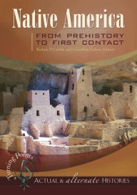 Title: Turning Points-Actual and Alternate Histories: Native America from Prehistory to First Contact, Author: Rodney P. Carlisle