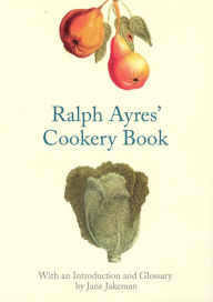 Title: Ralph Ayres' Cookery Book, Author: Jane Jakeman