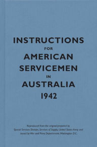 Title: Instructions for American Servicemen in Australia, 1942, Author: Bodleian Library